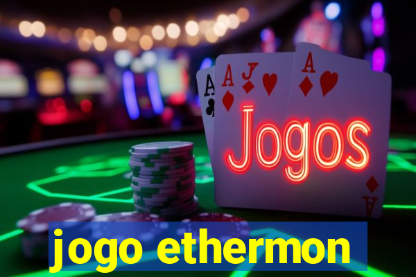 jogo ethermon